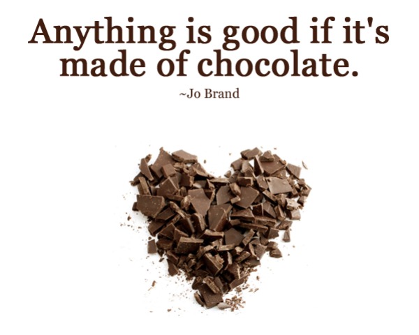 anything made of chocolate is good for you